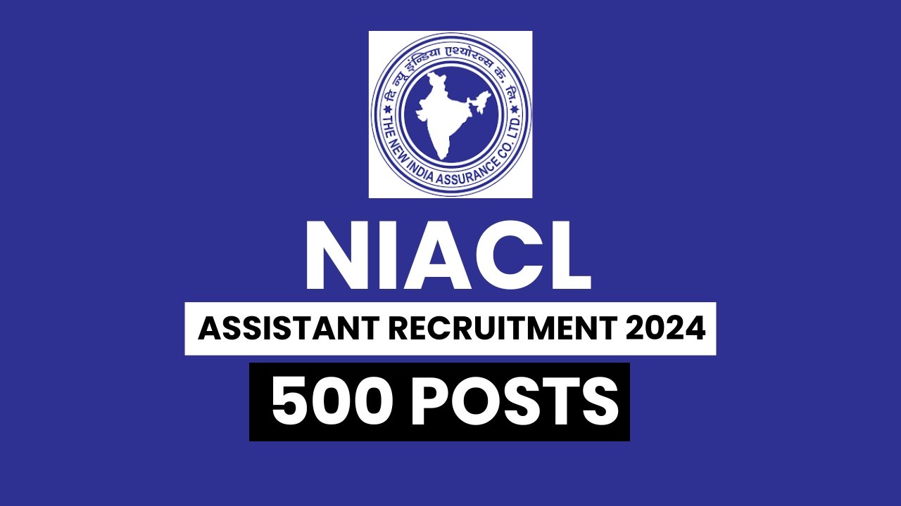 NIACL Assistant Recruitment 2024